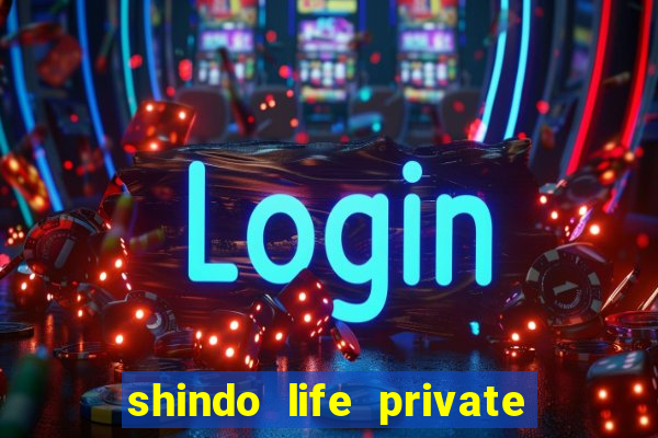 shindo life private server blaze